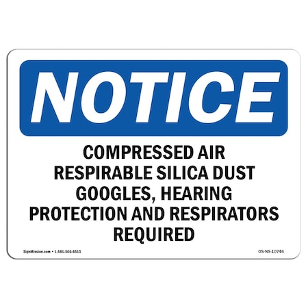 OSHA Notice Sign, Compressed Air Respirable Silica Dust Goggles, 14in X 10in Decal